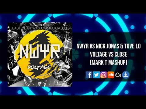 NWYR vs Nick Jonas & Tove Lo - Voltage vs Close (Mark T Mashup)