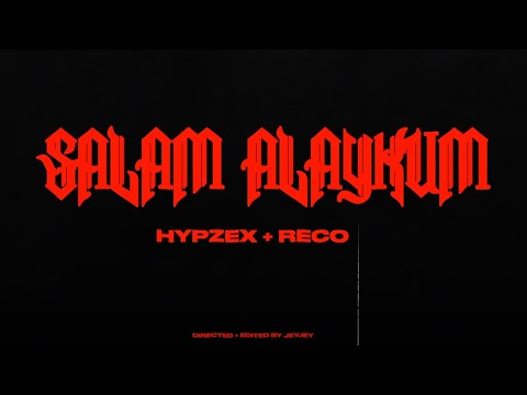 HYPZEX & RECO - SALAM ALAYKUM (OFFICIAL MUSIC VIDEO) (Dir.By JEYJEY)