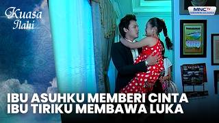 Download lagu Ibu Asuhku Memberi Cinta, Ibu Tiriku Membawa Luka | CINTA YANG TERLUKA | KUASA ILAHI mp3