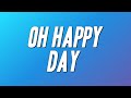 The Edwin Hawkins Singers Oh Happy Day Lyrics
