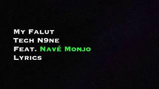 My Fault Tech N9ne Feat Navé Monjo Lyrics