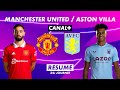 Le résumé de Manchester United / Aston Villa - Premier League 2022-23 (34ème journée)
