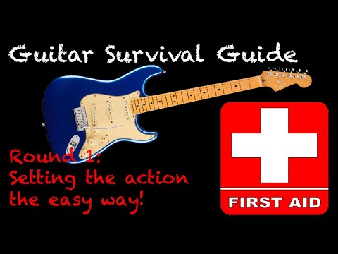 Guitar Survival Guide: Setting the action - The easy way!