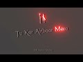 New Song Lyrics Black Screen WhatsApp Status Lofi New Status Main Tenu Samjhwa Ki ️