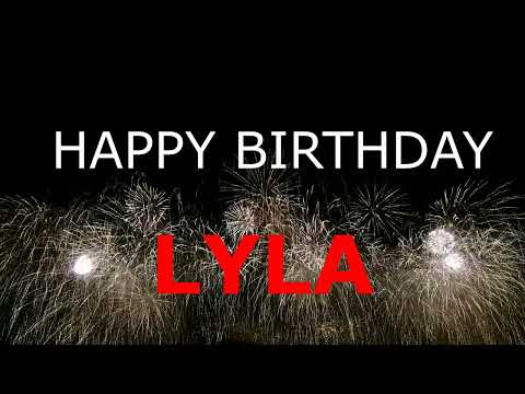 Happy Birthday Lyla! -  This song's for You.