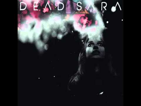 Dead Sara - Dead Sara (2012)