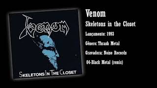 Venom - Skeletons in The Closet - 04 Black Metal remix