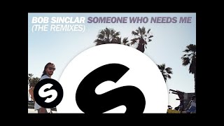 Bob Sinclar - Someone Who Needs Me (The Remixes)
