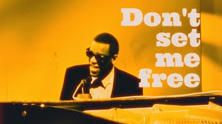 Ray Charles | Don't Set Me Free | Official Video