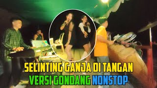 Download lagu SELINTING GANJA VERSI GONDANG | KARMILA | SANTRI PEKOK | NONSTOP mp3