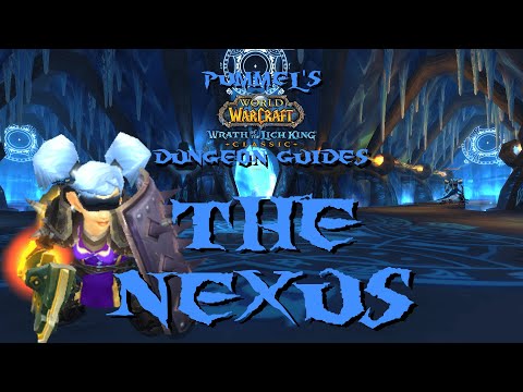 Pummel's Dungeon Guides - The Nexus - Wrath of the Lich King Classic
