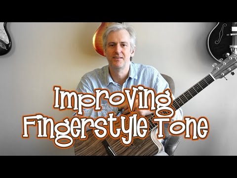 5 Tips For A Better Fingerstyle Tone