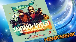 Santana &amp; Wyclef feat. Avicii &amp; Alexandre Pires - Dar um Jeito (We Will Find a Way)