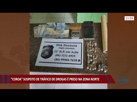Suspeito de tráfico de drogas na zona norte de Teresina é capturado 21 06 2021