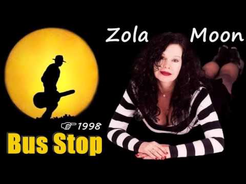 Zola Moon - Bus Stop (Kostas A~171)