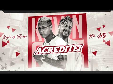 🔵 KEVIN DO RECIFE E MC G15 - ACREDITEI ( REMIX BREGA FUNK )