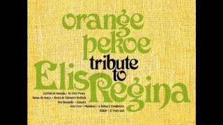 Orange Pekoe - Roda (Tribute To Elis Regina, 2012)