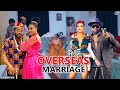 OVERSEAS MARRIAGE COMPLETE FULL MOVIE |JERRY WILLIAMS & QUEENETH HILBERT| 2022 Latest Nigerian Movie
