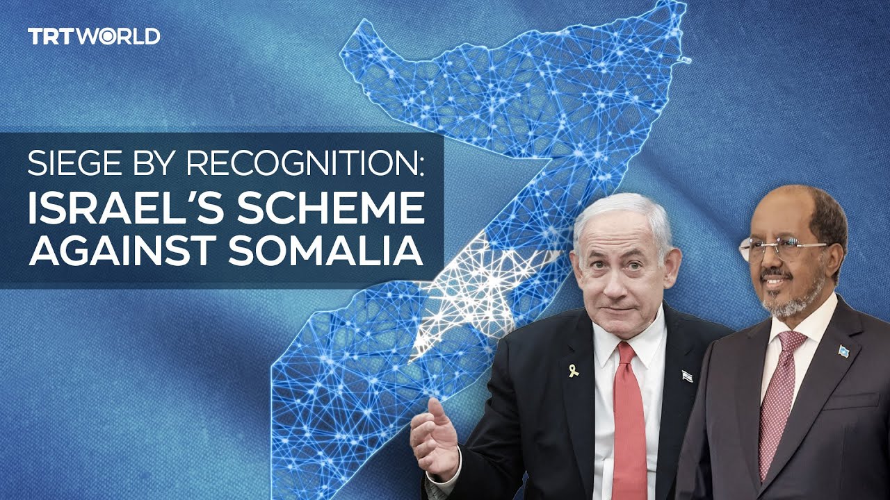Siege by Recognition: Israel’s scheme against Somalia