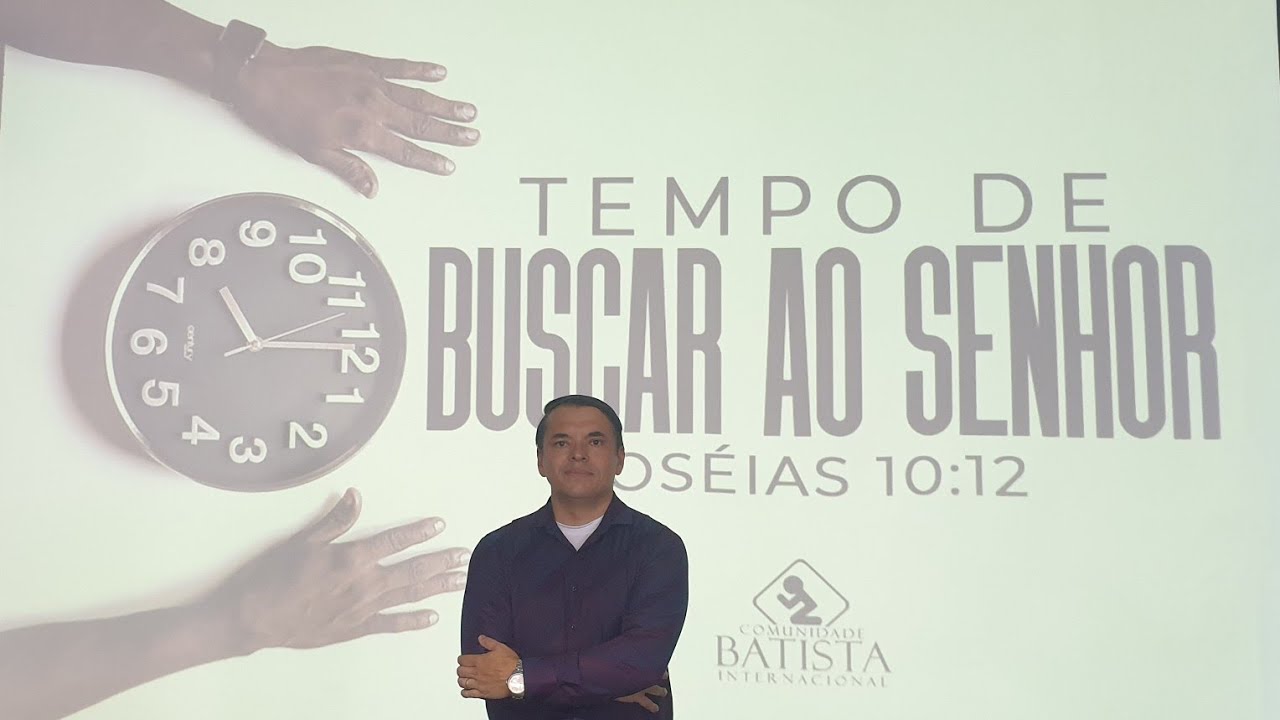 TEMPO DE BUSCAR AO SENHOR ( OSÉIAS 10:12)