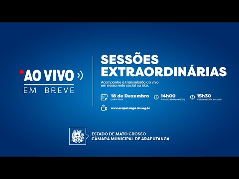 1ª Sessão Extraordinária do dia 18/12/2025 - Câmara Municipal de Araputanga (CMA)
