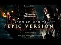 Spanish Suite Dark Version Epic Antagonist Soundtrack Pirates Of The Caribbean Spanish Arrive