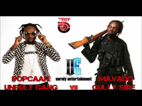 DJ TROY - MAVADO vs POPCAAN (UNRULY GANG & GULLY SIDE)