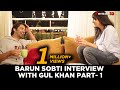 BARUN SOBTI INTERVIEW PART 1 