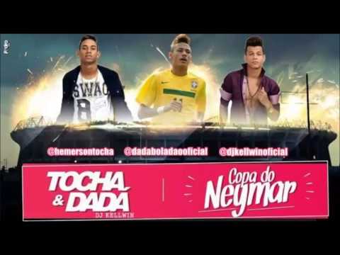 TOCHA E DADÁ BOLADÃO - ( COPA DO NEYMAR ) - ( LANÇAMENTO 2014 )