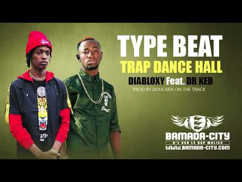 DIABLOXY x Dr KEB - TYPE BEAT TRAP DANCE HALL
