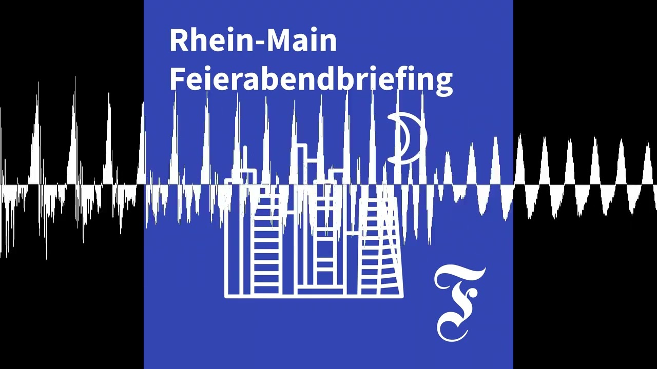 F.A.Z. Rhein-Main Feierabendbriefing vom 18.08.2026 - F.A.Z. Rhein-Main Feierabendbriefing