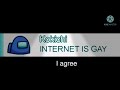 THE INTERNET IS GAY - Kokichi oma