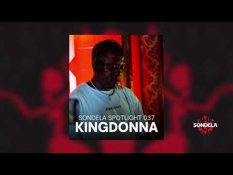 Sondela Spotlight 037 - KingDonna | Afro House / Afro Tech Mix