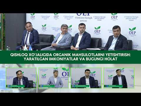  QISHLOQ XO'JALIGIDA ORGANIK MAHSULOTLARNI YETISHTIRISH: YARATILGAN IMKONIYATLAR VA BUGUNGI HOLAT