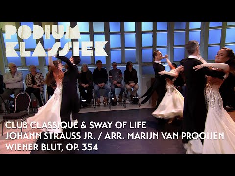 Club Classique & Sway of Life - Johann Strauss jr. - Wiener Blut, op. 354 | Podium Klassiek