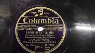 Charles Trenet: Un rien me fait chanter.