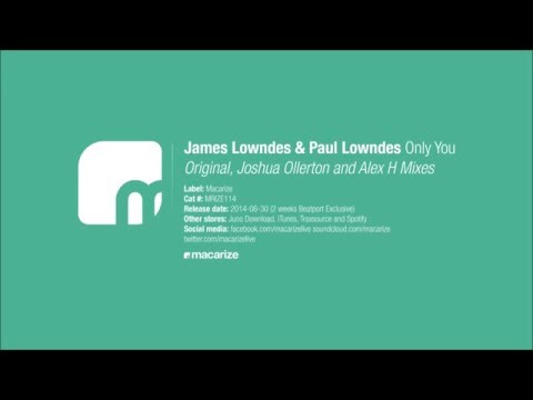 James Lowndes & Paul Lowndes - Only You (Original Mix) [Macarize]