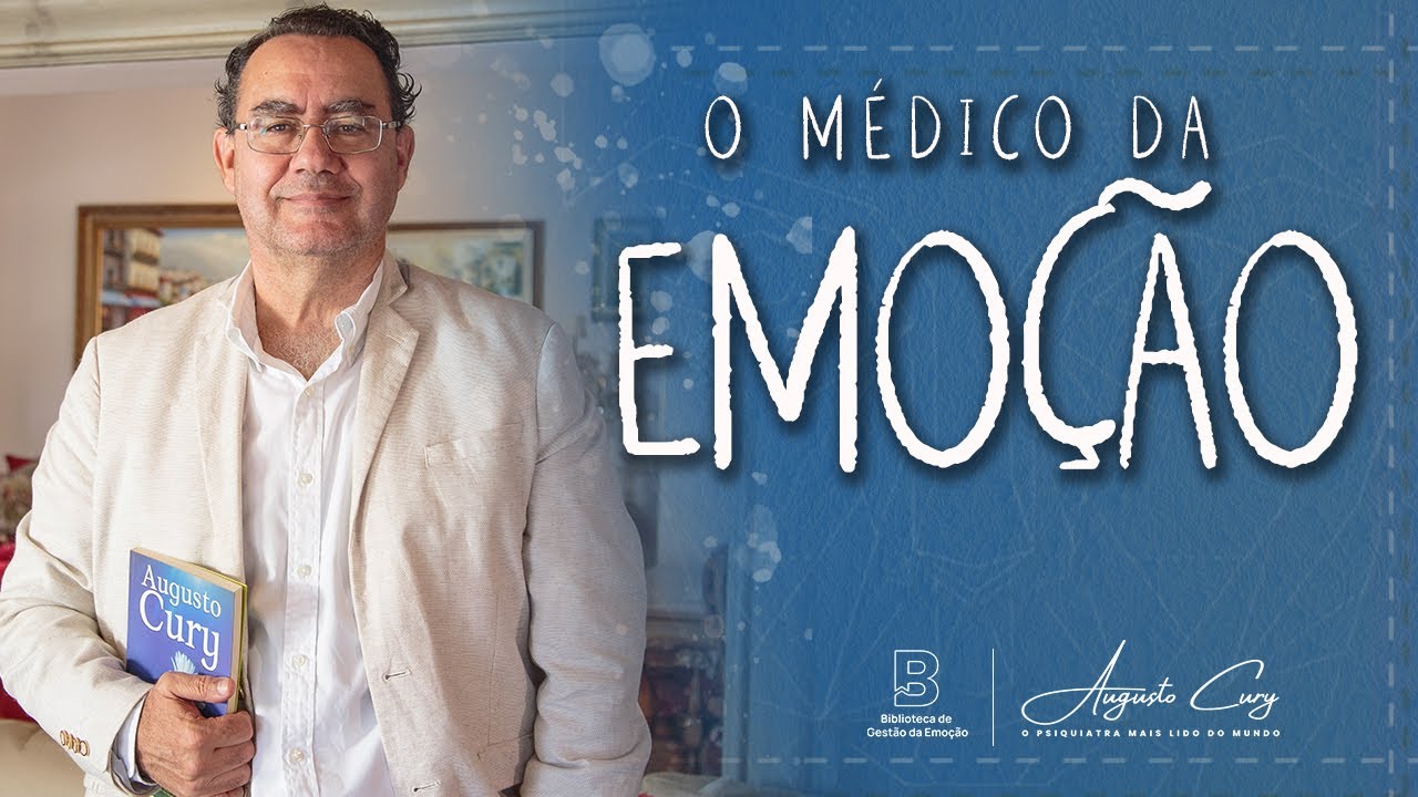 O Médico da Emoção | Biblioteca De Gestão da Emoção | Augusto Cury