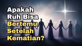 Download lagu Apakah Ruh Orang yang Sudah Meninggal Bisa Saling Bertemu? Ini Jawaban Lengkapnya Menurut Islam mp3