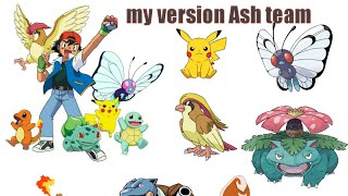 My version Ash Kanto Pokemon team