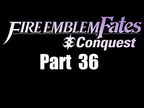 Fire Emblem Fates Walkthrough (Conquest) Part 36: Invasion 2