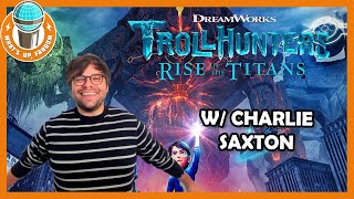 Trollhunters: Rise of the Titans / with Charlie Saxton video
