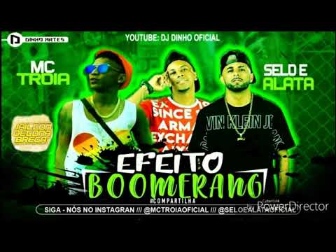 MC TROIA SELO E ALATA - EFEITO BOOMERANG - ÁUDIO OFICIAL