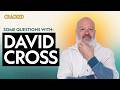 Is This The End? | David Cross Interview | Cracked