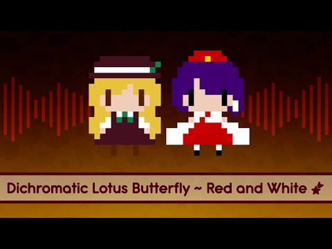 【Touhou Lyrics】 Dichromatic Lotus Butterfly ~ Red and White