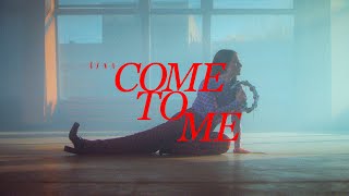 Come To Me Music Video