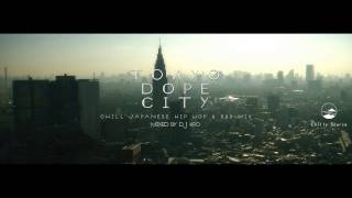 【日本語ラップmix】DJ KRO "TOKYO DOPE CITY" JAPANESE HIPHOP MIX