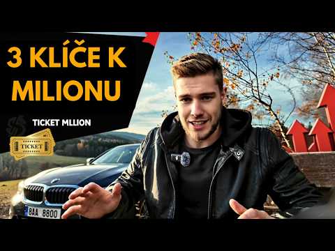 Jak jsem z nuly udělal milion. Splň tyto 3 věci a jsi tam!