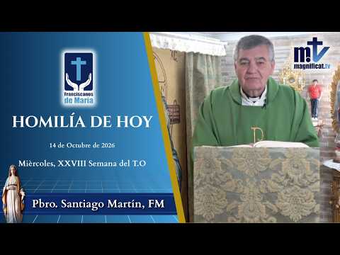 "Misericordia con Verdad y Verdad con Misericordia" | Homilía, Miércoles, XXVIII Semana del T.O (14-10-2026) | P. Santiago Martín, FM