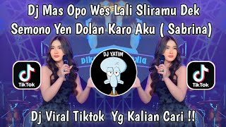 Download lagu DJ MAS OPO WES LALI SLIRAMU | DJ TOMBO KANGEN DIKE SABRINA BY MOCIL FVNKY MENGKANE VIRAL TIKTOK 2025 mp3